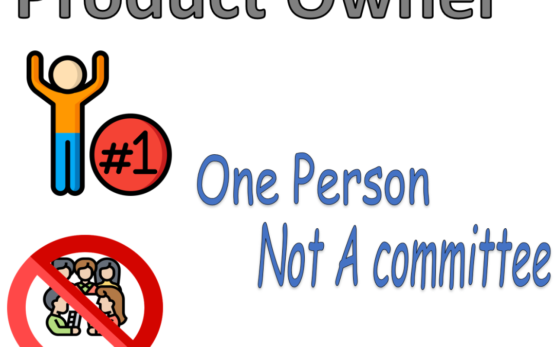 Product Owner is one person, not a committee