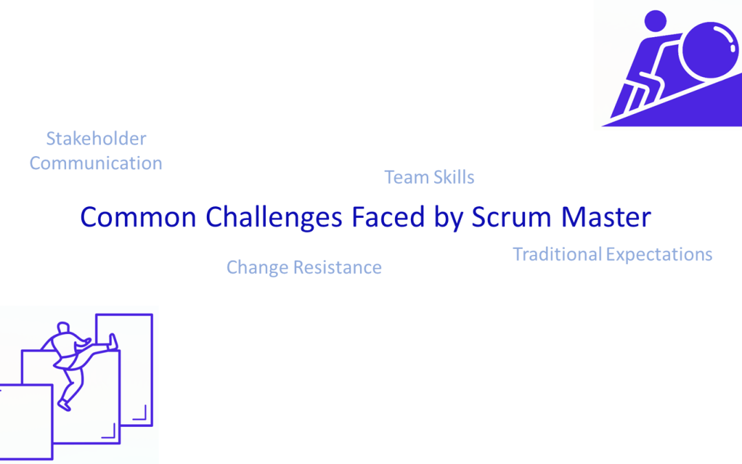 Common Challenges Faced by Scrum Master